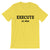 Execute Or Else / Light Unisex Short Sleeve T-Shirt