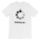 Waking Up / Light Unisex Short Sleeve T-Shirt