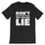 Don't Ask, Won't Lie / Dark Unisex Short Sleeve T-Shirt