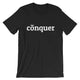 Conquer / Dark Unisex Short Sleeve T-Shirt