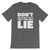 Don't Ask, Won't Lie / Dark Unisex Short Sleeve T-Shirt