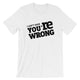 I Ain't Sain You're Wrong / Light Unisex Short Sleeve T-Shirt